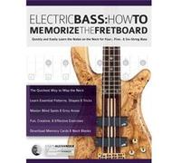 Electric Bass How To Memorize The Fretboard - Joseph Alexander - Fundamental Changes Ltd. - Livre en Anglais Joseph AlexanderJoseph Alexander (Auteur)