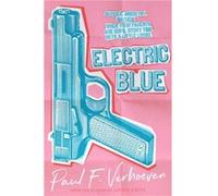 Electric Blue by Paul Verhoeven Paul Verhoeven (Auteur)