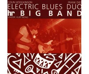 Electric Blues Duo & Hr Big Band - Electric Blues Duo & HR Big Band [Import]