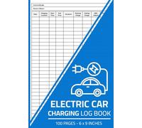 Electric Car Charging Log Book: Record Your EV Charge History & Costs | Electric Vehicle Charging Tracker Logbook | 100 Pages