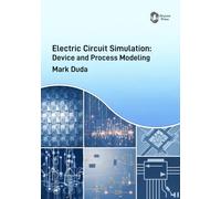 Electric Circuit Simulation: Device and Process Modeling