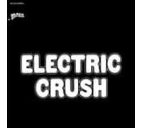 Electric Crush - Dropouts in a Drug Haze [Import]