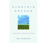 Electric Dreams by Ted Friedman Ted Friedman (Auteur)