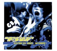 Electric Eel Shock - Go Europe [Import]