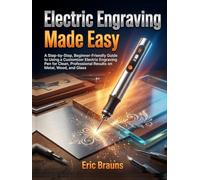 Electric Engraving Made Easy: A Step-by-Step, Beginner-Friendly Guide to Using a Customizer Electric Engraving Pen for Clean, Professional Results on Metal, Wood, and Glass
