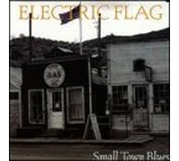 Electric Flag - Small Town Blues
