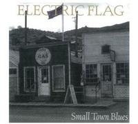 Electric Flag - Small Town Blues [Compact Discs]