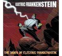 Electric Frankenstein - Dawn of Electric Frankenstein