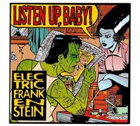 Electric Frankenstein - Listen Up, Baby! [Vinyl Lp]
