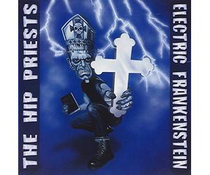 Electric Frankenstein - Vs the Hip Priests