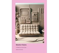Electric Futons: A History of Louis Futon