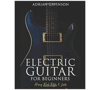 Electric Guitar For Beginners: Heavy Rock Riffs And Licks