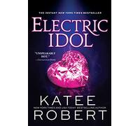 Electric Idol: A Divinely Dark Romance Retelling of Psyche and Eros (Dark Olympus 2)