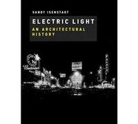 Electric Light: An Architectural History (The MIT Press) - [Version Originale] Inconnu (Auteur)