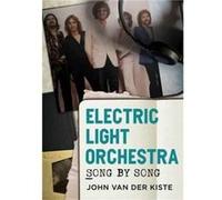 Electric Light Orchestra by John Van Der Kiste John Van Der Kiste (Auteur)