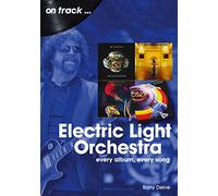 Electric Light Orchestra: Every Album, Every Song