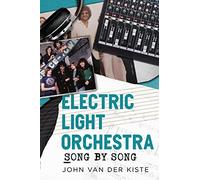 Electric Light Orchestra: Song by Song