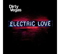 Electric Love [Digipak] by Dirty Vegas [Audio CD] NEUF
