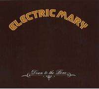 Electric Mary - Down to The Bone [Import]
