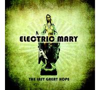 Electric Mary - The Last Hope