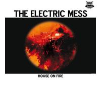 Electric Mess - House on Fire [Import]