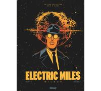 Fabien Nury, Brüno – Electric Miles – Tome 01 – Édition noir et blanc – Relié – Glénat