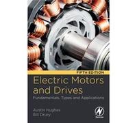Electric Motors and Drives by Bill Independent Consultant in Power Electronics Drury Paperback Book Bill Independent Consultant in Power Electronics Drury (Auteur)