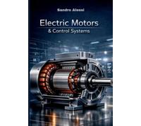 Electric Motors & Control Systems: A Practical Guide for Technicians and Students