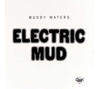 Electric Mud & More