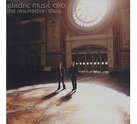 Electric Music Aka - The Resurrection Show