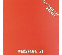 Electric Orgasm - Varsovie 81/Warsovie 13