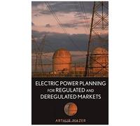 Electric Power Planning For Regulated And Deregulated Markets