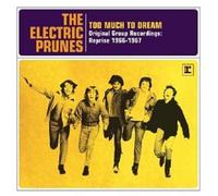 ELECTRIC PRUNES "TOO MUCH TO DREAM" 2 CD NEW