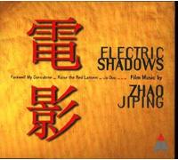 Electric Shadows : Musiques Ecrites Pour Le Cinema Symph. Chinois & Choeurs