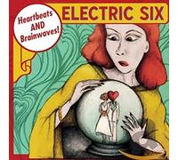 Electric Six - Heartbeats & Brainwaves
