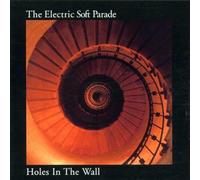 Electric Soft Parade, The – Holes In The Wall