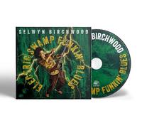 Selwyn Birchwood – Electric Swamp Funkin' Blues – CD