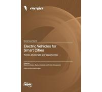 Electric Vehicles for Smart Cities: Trends, Challenges and Opportunities