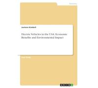 Electric Vehicles in the USA. Economic Benefits and Environmental Impact