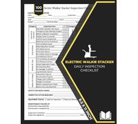 Electric Walkie Stacker Daily Inspection Checklist Book: Powered Walkie Stacker Pre-Start Inspection | Forklift Pre-Operation Safety & Maintenance Forms