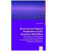 Electrical And Optical Breakdown Of The Quantum Hall Effect