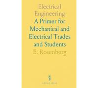 Electrical Engineering: A Primer for Mechanical and Electrical Trades and Students