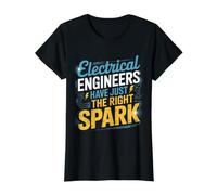 Electrical Engineers Have Just The Right Spark |- T-Shirt Graphique avec Valeur, Femme, Noir, XL