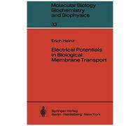 Electrical Potentials In Biological Membrane Transport
