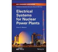 Electrical Systems for Nuclear Power Plants by Dr. Omar S. Mazzoni Dr. Omar S. Mazzoni (Auteur)