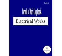 Electrical Works, Permit to Work.: 60 Permit Forms