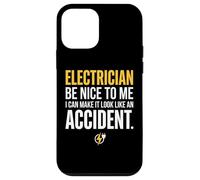 Electrician Be Nice to Me I Can Make It Look Like Accident Coque pour iPhone 12 Mini