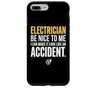 Electrician Be Nice to Me I Can Make It Look Like Accident Coque pour iPhone 7 Plus/8 Plus