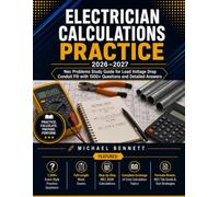 Electrician Calculations Practice 2026-2027: NEC Problems Study Guide for Load Voltage Drop Conduit Fill with 1500+ Questions and Detailed Answers