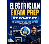 Electrician Exam Prep 2026-2027: Apprentice, Journeyman, and Master in One Book - 1,235+ Questions, 7 Full-Length Exams, Every Answer Traced to the NEC 2026